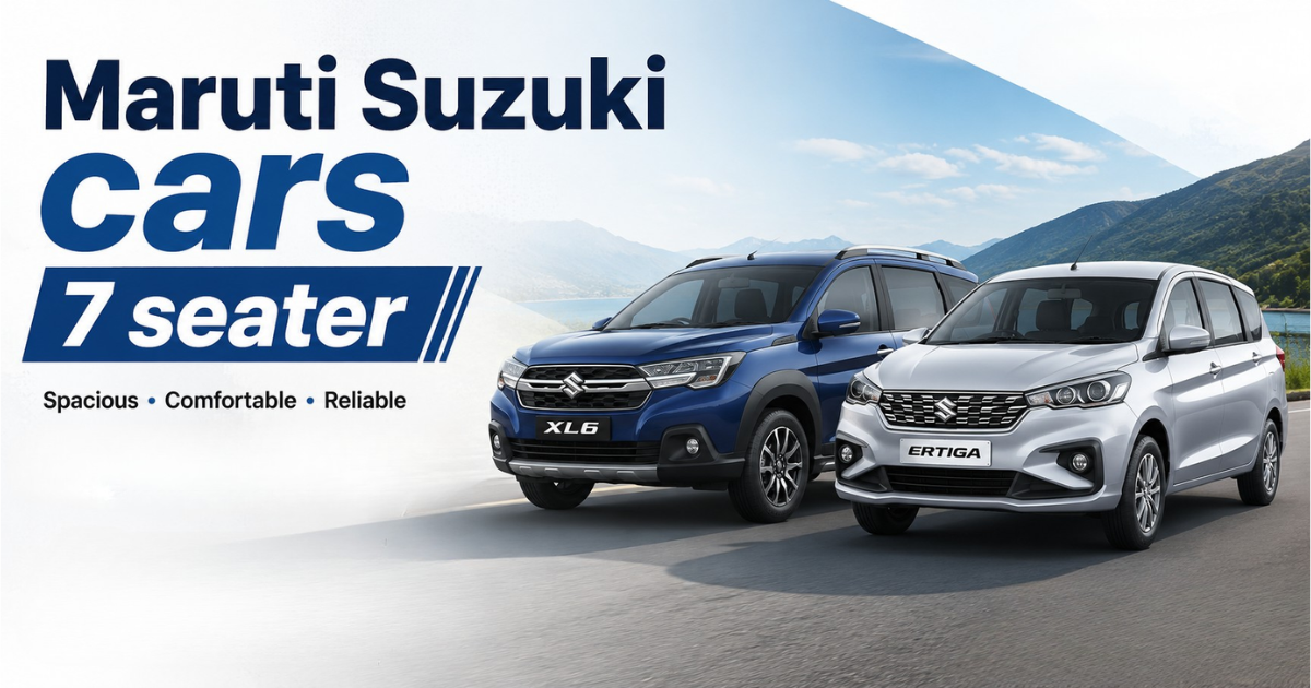 maruti suzuki cars 7 seater for comfort