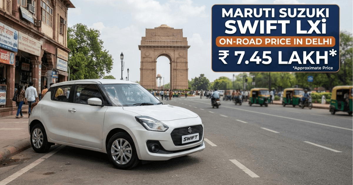 Maruti Swift LXi on road price in Delhi